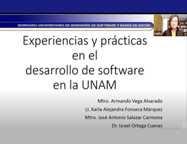 Experiencias y prácticas en el desarrollo de software en la UNAM